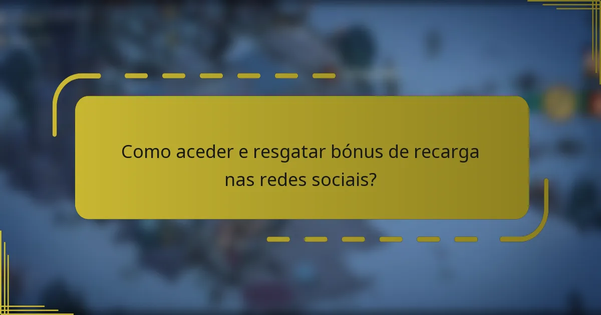 Como aceder e resgatar bónus de recarga nas redes sociais?