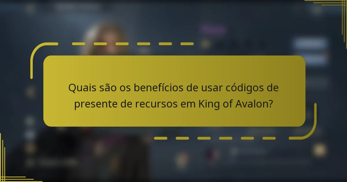 Quais são os benefícios de usar códigos de presente de recursos em King of Avalon?